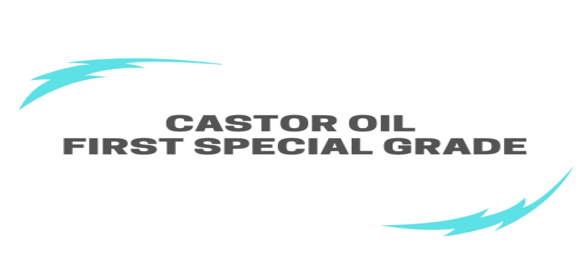 CASTOR OIL FIRST SPECIAL GRADE